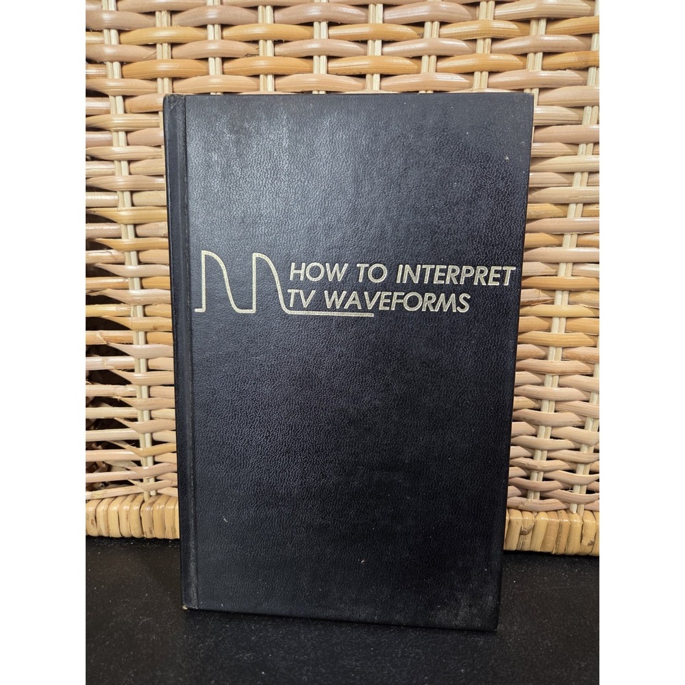 How to Interpret TV Waveforms by Forest Belt; HC Acc‎ TAB 1972